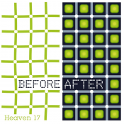 Heaven 17 - Before / After