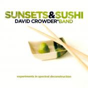 David Crowder Band - Sunsets & Sushi