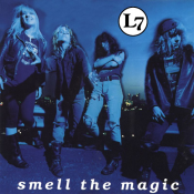 L7 - Smell the Magic