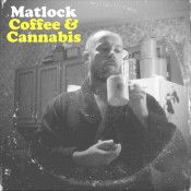 Matlock - Coffee & Cannabis