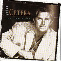 Peter Cetera - One Clear Voice