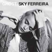 Sky Ferreira - Ghost