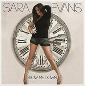 Sarah Evans - Slow Me Down