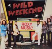 Roxy Music - Wild Weekend