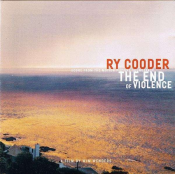 Ry Cooder - The End of Violence