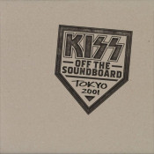Kiss - Off the Soundboard: Tokyo 2001
