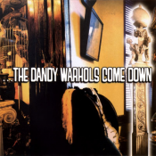 The Dandy Warhols - ... the Dandy Warhols Come Down