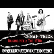 Cheap Trick - Raising Hell: The 1970s