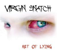 Virgin Snatch - Art Of Lying