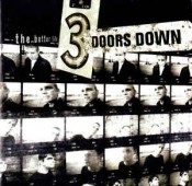 3 Doors Down - The Better Life