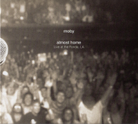 Moby - Almost Home (Live At The Fonda, LA)