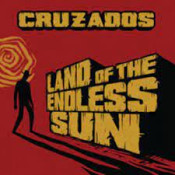 Cruzados - Land Of The Endless Sun