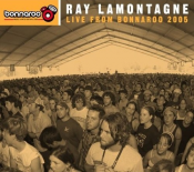 Ray LaMontagne - Live from Bonnaroo