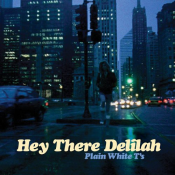 Plain White T's - Hey There Delilah