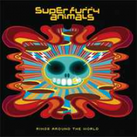 Super Furry Animals - Rings Around The World