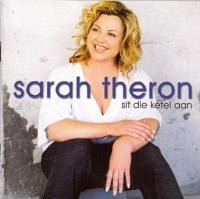 Sarah Theron - Sit Die Ketel Aan