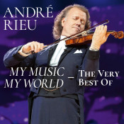 André Rieu - My Music - My World - The Very Best Of