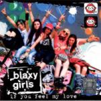 Blaxy Girls - If You Feel My Love