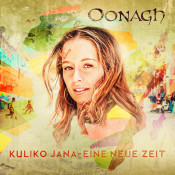 Oonagh - Kuliko Jana – Eine neue Zeit
