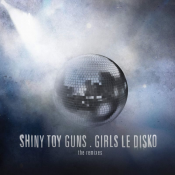 Shiny Toy Guns - Girls le Disko