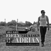 Adrian Marcel - Fifty Shades of Adrian: Unplugged