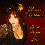Maria Muldaur - Naughty Bawdy & Blue