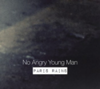 No Angry Young Man - Paris rains