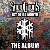 Snowgoons - 1st of da Month