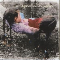 Tegan and Sara - Under Feet Like Ours