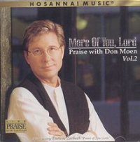 Don Moen - More Of You, Lord - Praise With Don Moen Volume 2