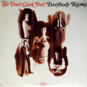 The Dave Clark Five - Everybody Knows [US]