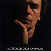 Allan Taylor - Circle Round Again