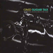 Orchestral Manoeuvres In The Dark (OMD) - Sugar Tax