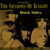 The Shadows Of Knight - Dark Sides