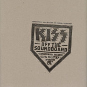 Kiss - Off the Soundboard: Live in des Moines 1977