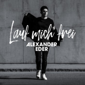 Alexander Eder - Lauf mich frei