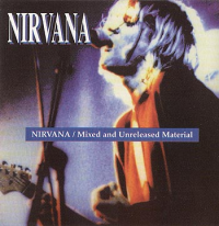 Nirvana - Mixed And Unreleased Material