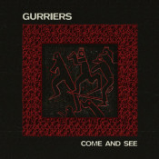 Gurriers - Come and See