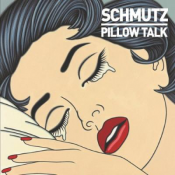 Schmutz - Pillow Talk