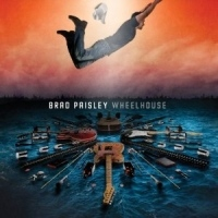 Brad Paisley - Wheelhouse (Deluxe edition)