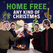 Home Free - Any Kind of Christmas