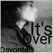 Davonte' - It's Over