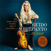 Guido Belcanto - Een zanger moet trachten pijn te verzachten - CD1 - 30 Jaar Hits Live Met Het Broederschap