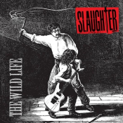 Slaughter - The Wild Life
