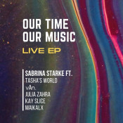 Sabrina Starke - Our Time Our Music [Live EP]