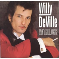 Willy DeVille - Anthologie