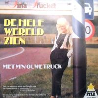 Tina Trucker - De hele wereld zien / Met m'n ouwe truck