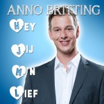 Anno Britting - Hey jij m'n lief