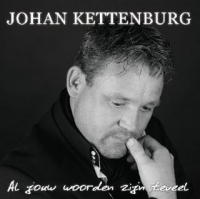 Johan Kettenburg - Al jouw woorden zijn teveel