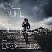 Gaël Faure - De Silences En Bascules
